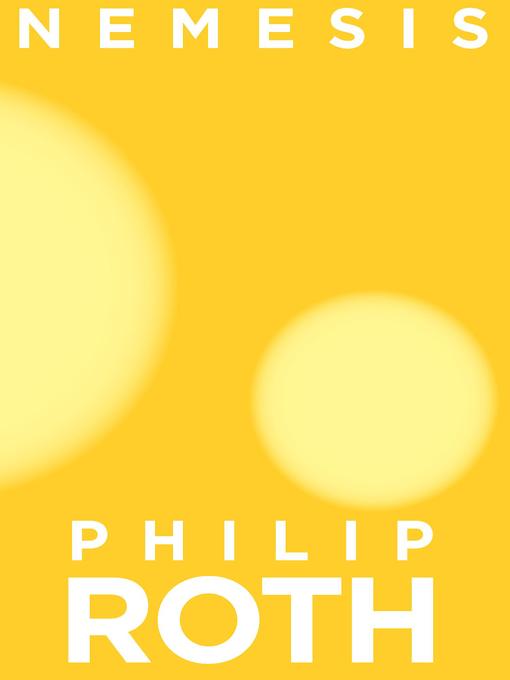 Title details for Nemesis by Roth, Philip - Available